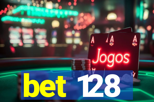 bet 128